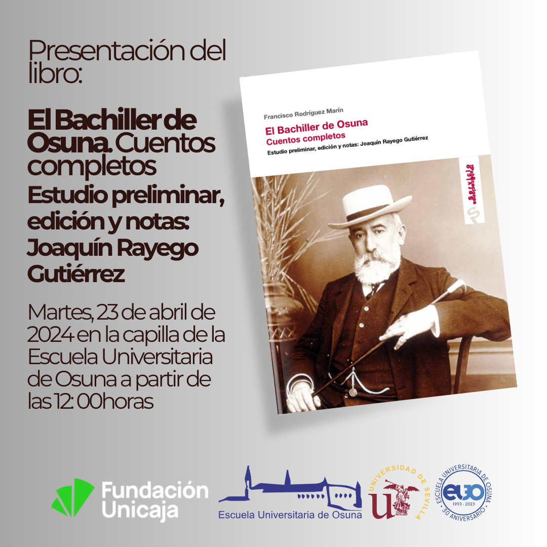 Joaquín Rayego Gutiérrez presenta su nueva obra sobre D. Francisco Rodríguez Marín en la Escuela Universitaria de Osuna
