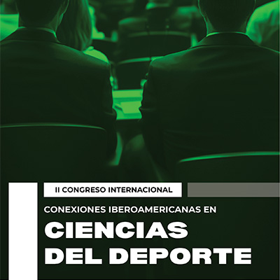 II Congreso Internacional Conexiones Iberoamericanas en Ciencias del Deporte